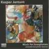 Jutlandia Saxophone Quartet - Kasper Jarnum: Music for Saxophones